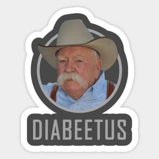 Diabeetus :: Wilford Brimley Sticker